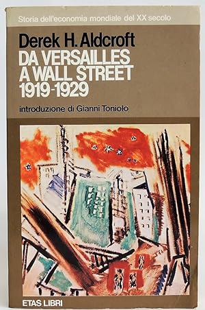 Seller image for Da Versailles a Wall Street 1919-1929 - 1a ed. Etas Libri 1983 for sale by Florentia Libri