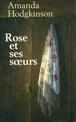Seller image for Rose et ses soeurs - Amanda Hodgkinson for sale by Book Hmisphres