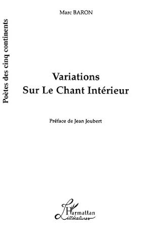 Bild des Verkufers fr Variations sur le chant int?rieur - Marc Baron zum Verkauf von Book Hmisphres