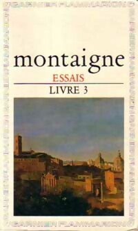Image du vendeur pour Les essais Tome III - Michel De Montaigne mis en vente par Book Hmisphres
