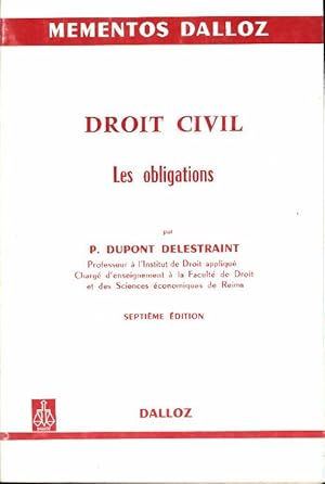 Image du vendeur pour Droit Civil : Les obligations - Pierre Dupont Delestraint mis en vente par Book Hmisphres