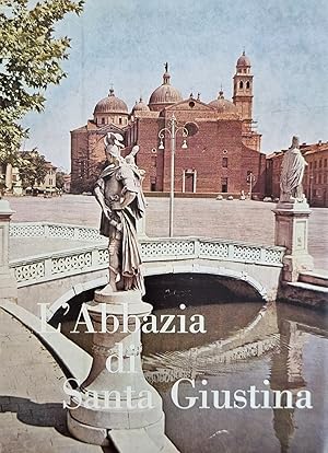 L' ABBAZIA DI SANTA GIUSTINA IN PADOVA