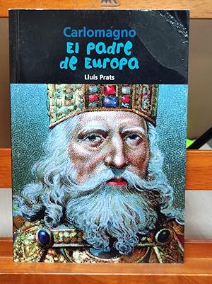 Imagen del vendedor de CARLOMAGNO :El padre de Europa a la venta por LA TIENDA DE PACO