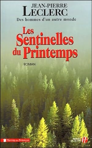 Image du vendeur pour Les sentinelles du printemps (2) - Jean-Pierre Leclerc mis en vente par Book Hmisphres
