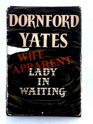 Seller image for Wife Apparant Lady in Waiting for sale by World of Rare Books