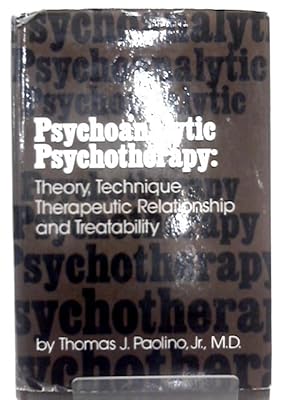 Bild des Verkufers fr Psychoanalytic Psychotherapy: Theory, Technique, Therapeutic Relationship, and Treatability zum Verkauf von World of Rare Books