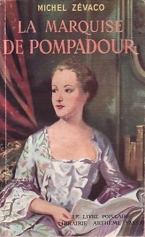 Seller image for La Marquise de Pompadour Tome I - Michel Z?vaco for sale by Book Hmisphres