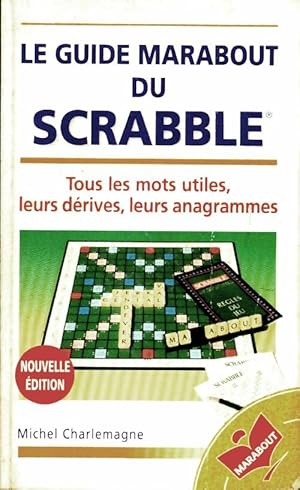 Le guide marabout du scrabble - Michel Charlemagne