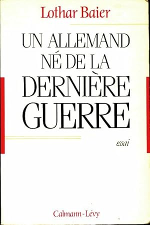 Seller image for Un allemand n? de la derni?re guerre - Lothar Baier for sale by Book Hmisphres