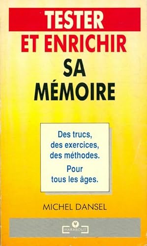 Seller image for Tester et enrichir sa m?moire - Michel Dansel for sale by Book Hmisphres