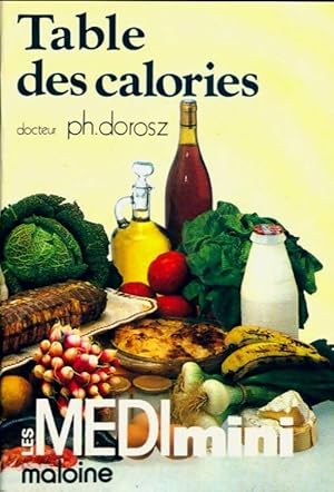 Image du vendeur pour Table des calories - Philippe Dorosz mis en vente par Book Hmisphres