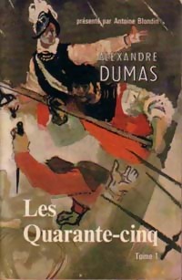 Image du vendeur pour Les quarante-cinq Tome I - Alexandre Dumas mis en vente par Book Hmisphres