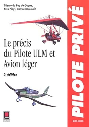 Pr cis du pilote ulm et avion l ger - Thierry Du Puy De Goyne