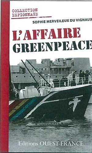 L'affaire Greenpeace - Sophie Merveilleux