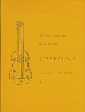 Seller image for Histoire universelle de la musique : l'Espagne Tome I - Walter Starkie for sale by Book Hmisphres