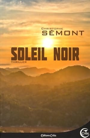 Bild des Verkufers fr Soleil noir - Christophe S?mont zum Verkauf von Book Hmisphres