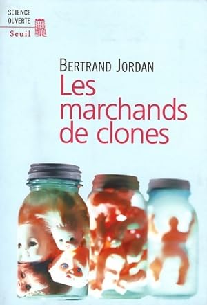 Bild des Verkufers fr Les marchands de clones - Bertrand Jordan zum Verkauf von Book Hmisphres