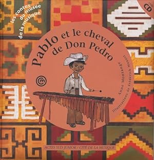 Immagine del venditore per Pablo et le cheval de don pedro (un conte pour d?couvrir le marimba) +cd - Anne Montange venduto da Book Hmisphres