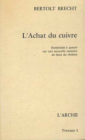 Bild des Verkufers fr L'achat du cuivre - Bertolt Brecht zum Verkauf von Book Hmisphres