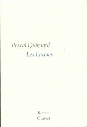 Bild des Verkufers fr Les larmes - Pascal Quignard zum Verkauf von Book Hmisphres