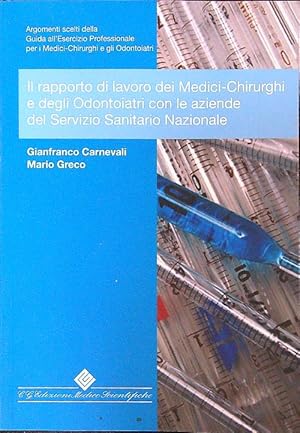 Bild des Verkufers fr Il rapporto di lavoro dei Medici Chirurghi e degli Odontoiatri con le aziende zum Verkauf von Librodifaccia