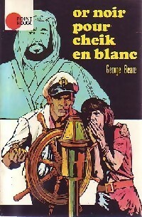 Seller image for Or noir pour cheik en blanc - George Beare for sale by Book Hmisphres
