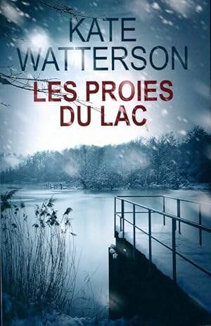 Imagen del vendedor de Les proies du lac - Kate Watterson a la venta por Book Hmisphres