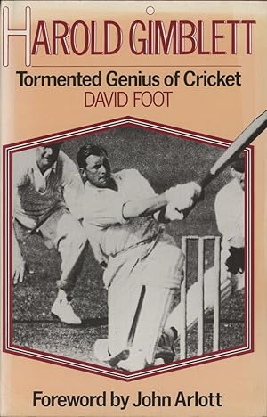 Imagen del vendedor de HAROLD GIMBLETT: TORMENTED GENIUS OF CRICKET a la venta por Sportspages