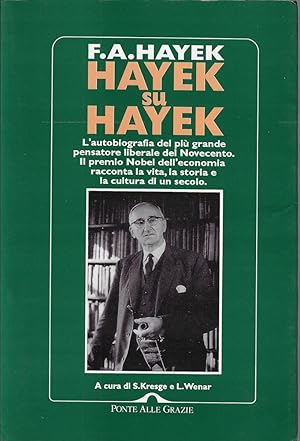 Bild des Verkufers fr Hayek su Hayek. L 'autobiografia del pi grande pensatore liberale del Novecento zum Verkauf von Romanord