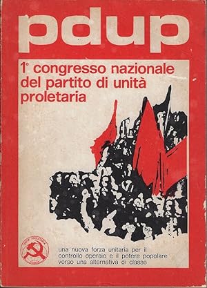 Atti del Congresso nazionale del Partito di unita proletaria : Firenze, Palazzo dei Congressi, 19...