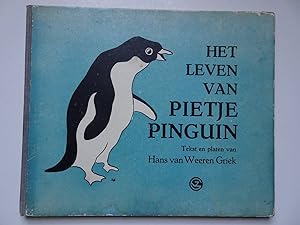 Bild des Verkufers fr Het leven van Pietje Pinguin. zum Verkauf von Antiquariaat De Boekenbeurs