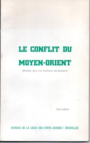 Le conflit du Moyen-Orient. Eléments pour une meilleure connaissance