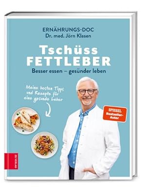 Tschüss Fettleber : Besser essen - gesünder leben