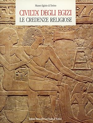 Civiltà degli Egizi. Le credenze religiose
