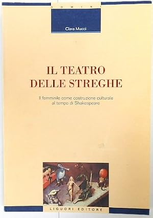 Image du vendeur pour Il Teatro Delle Streghe: Il Femminile Come Costruzione Culturale al Tempo Di Shakespeare mis en vente par PsychoBabel & Skoob Books