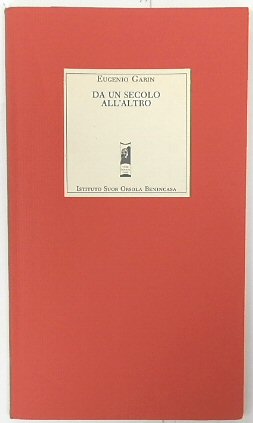 Seller image for Da Un Secolo All'altro for sale by PsychoBabel & Skoob Books