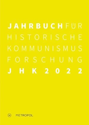 Bild des Verkufers fr Jahrbuch fr Historische Kommunismusforschung 2022 : Schwerpunkt: Konservatismus und Autoritarismus im Staatssozialismus zum Verkauf von AHA-BUCH GmbH