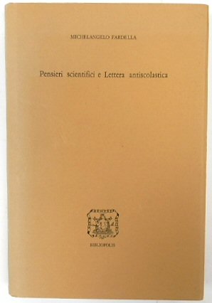 Immagine del venditore per Pensieri Scientifici e Lettera Antiscolastica (Serie Testi VIII) venduto da PsychoBabel & Skoob Books