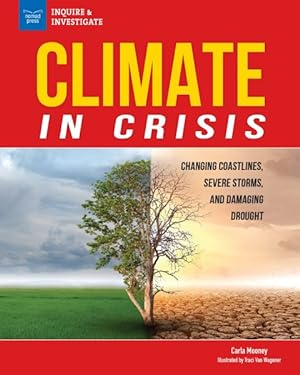 Immagine del venditore per Climate in Crisis : Changing Coastlines, Severe Storms, and Damaging Drought venduto da GreatBookPrices