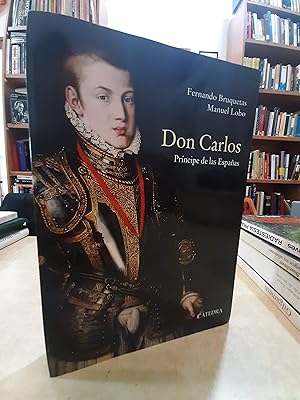 Imagen del vendedor de DON CARLOS Prncipe de las Espaas. a la venta por LLIBRERIA KEPOS-CANUDA