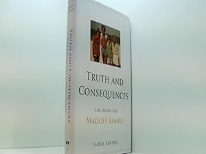 Bild des Verkufers fr Truth and Consequences: Life Inside the Madoff Family zum Verkauf von Book Broker