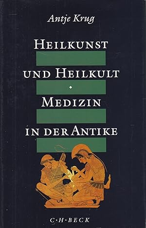 Bild des Verkufers fr Heilkunst und Heilkult Medizin in der Antike zum Verkauf von Leipziger Antiquariat