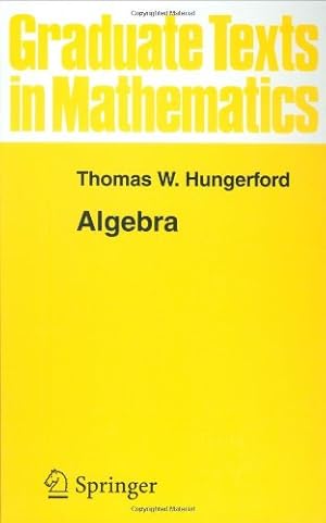 Seller image for Algebra (Graduate Texts in Mathematics) (v. 73) by Hungerford, Thomas W. [Hardcover ] for sale by booksXpress