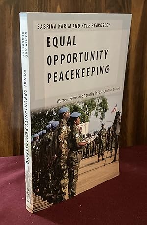 Bild des Verkufers fr Equal Opportunity Peacekeeping: Women, Peace, and Security in Post-Conflict States (Oxford Studies in Gender and International Relations) zum Verkauf von Palimpsest Scholarly Books & Services