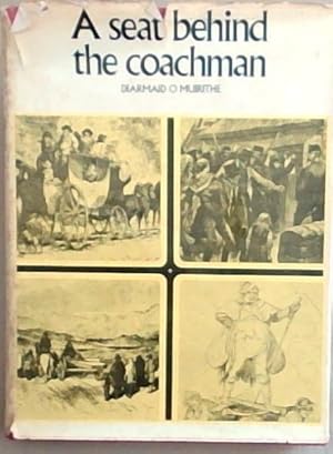 Seller image for A Seat Behind the Coachman : travellers in Ireland 1800 - 1900 for sale by Chapter 1