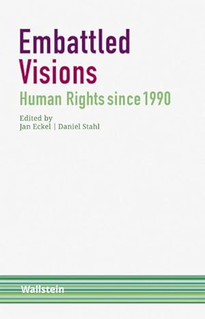 Bild des Verkufers fr Embattled Visions : Human Rights since 1990 zum Verkauf von AHA-BUCH GmbH