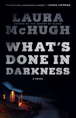 Seller image for What's Done in Darkness: A Novel by McHugh, Laura [Paperback ] for sale by booksXpress