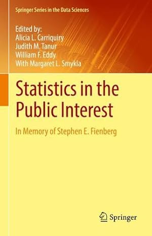 Seller image for Statistics in the Public Interest: In Memory of Stephen E. Fienberg (Springer Series in the Data Sciences) [Hardcover ] for sale by booksXpress
