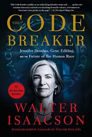 Seller image for The Code Breaker: Jennifer Doudna, Gene Editing, and the Future of the Human Race by Isaacson, Walter [Paperback ] for sale by booksXpress