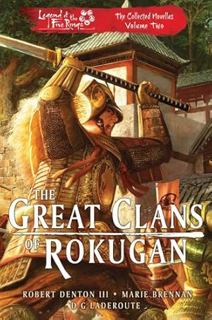 Immagine del venditore per The Great Clans of Rokugan: Legend of the Five Rings: The Collected Novellas Volume 2 by Denton III, Robert, Brennan, Marie, Laderoute, D G [Paperback ] venduto da booksXpress